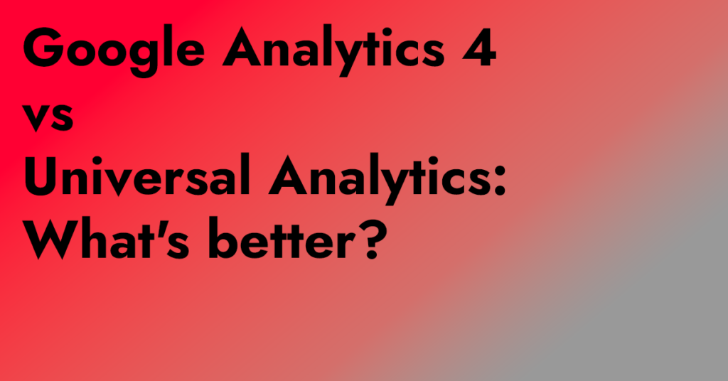 Google Analytics 4 vs Universal Analytics Featured Image